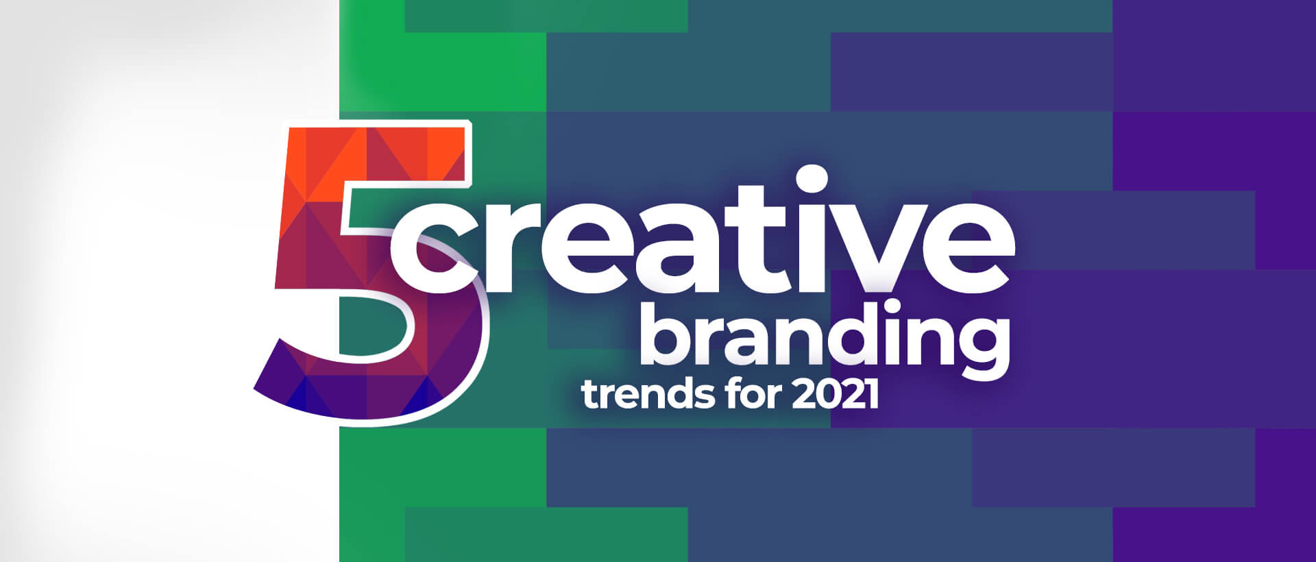 5 creative branding trends for 2021