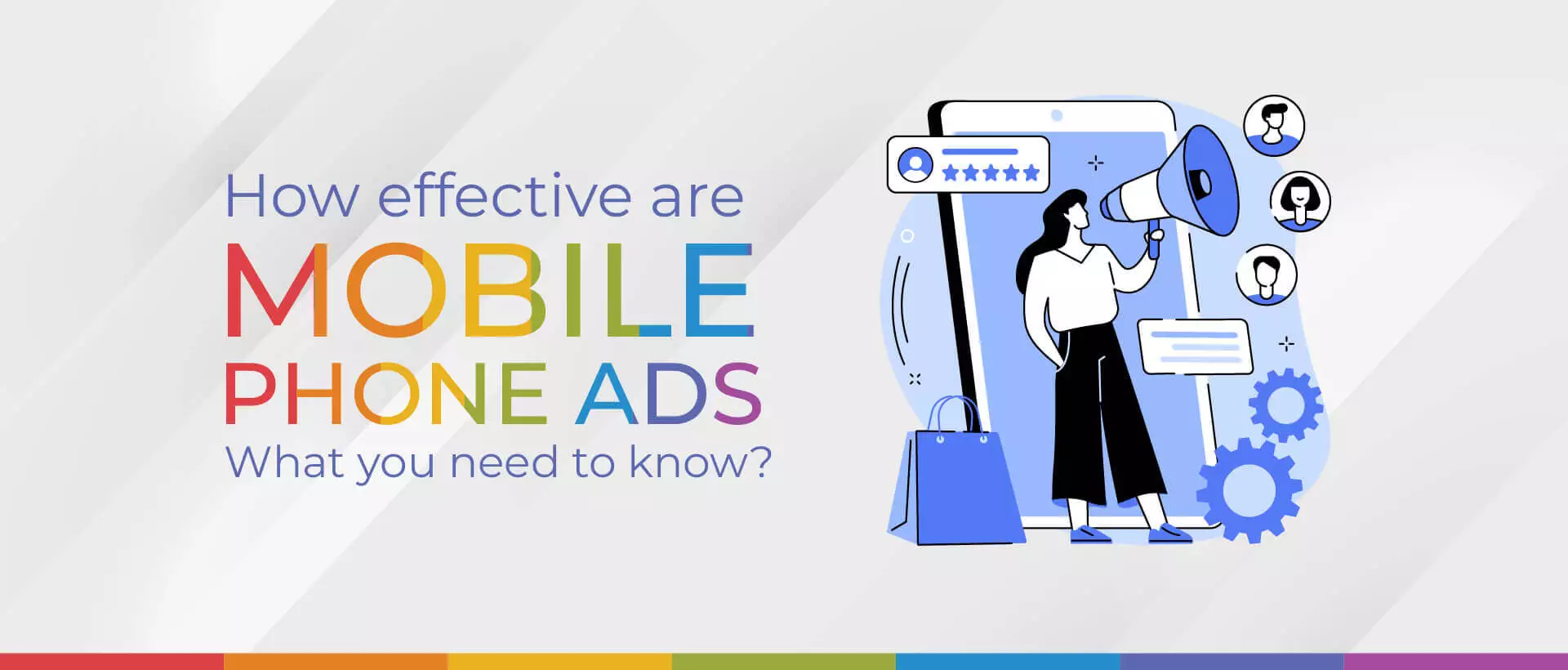 How effective are mobile phone ads? What you need to know.