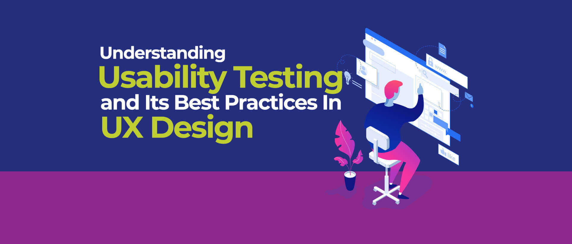 Understanding Usability Testing and Its Best Practices In UX Design