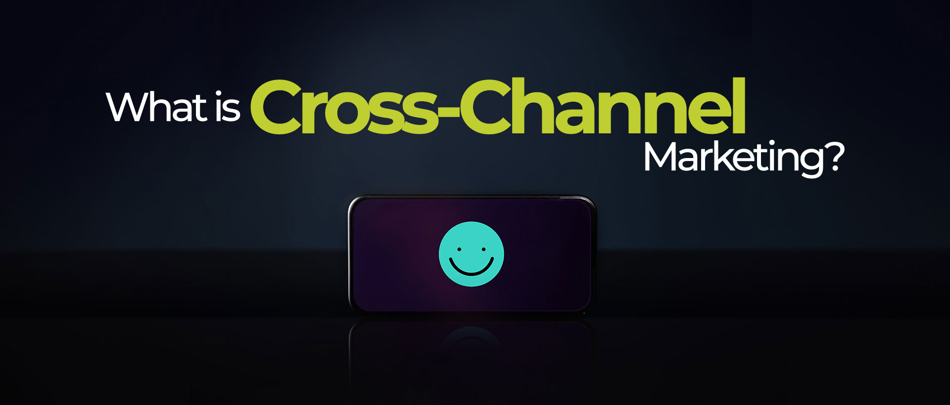 What is Cross-Channel Marketing?