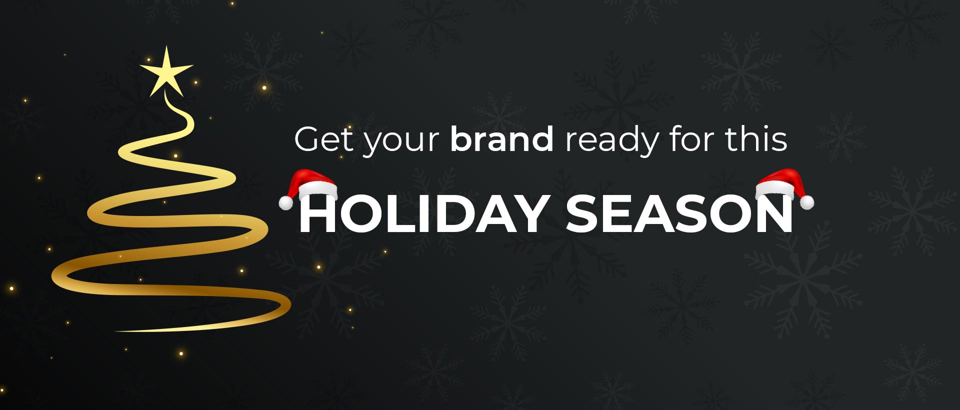 Get your brand ready for this holiday season