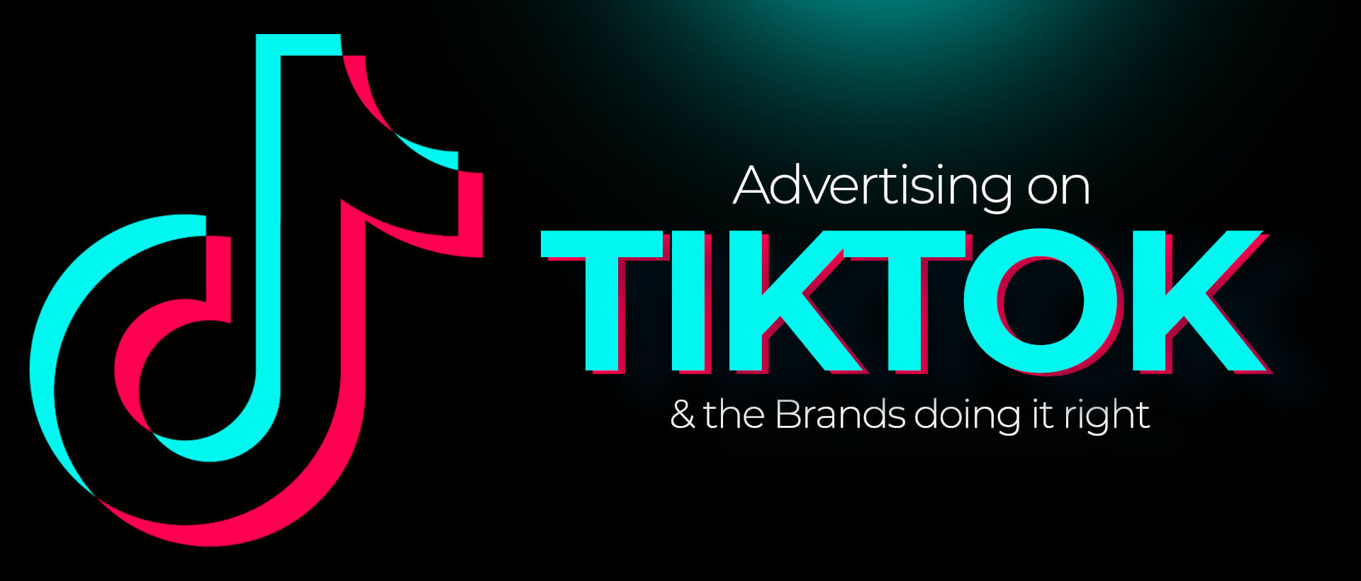 Advertising on TikTok & the Brands doing it right