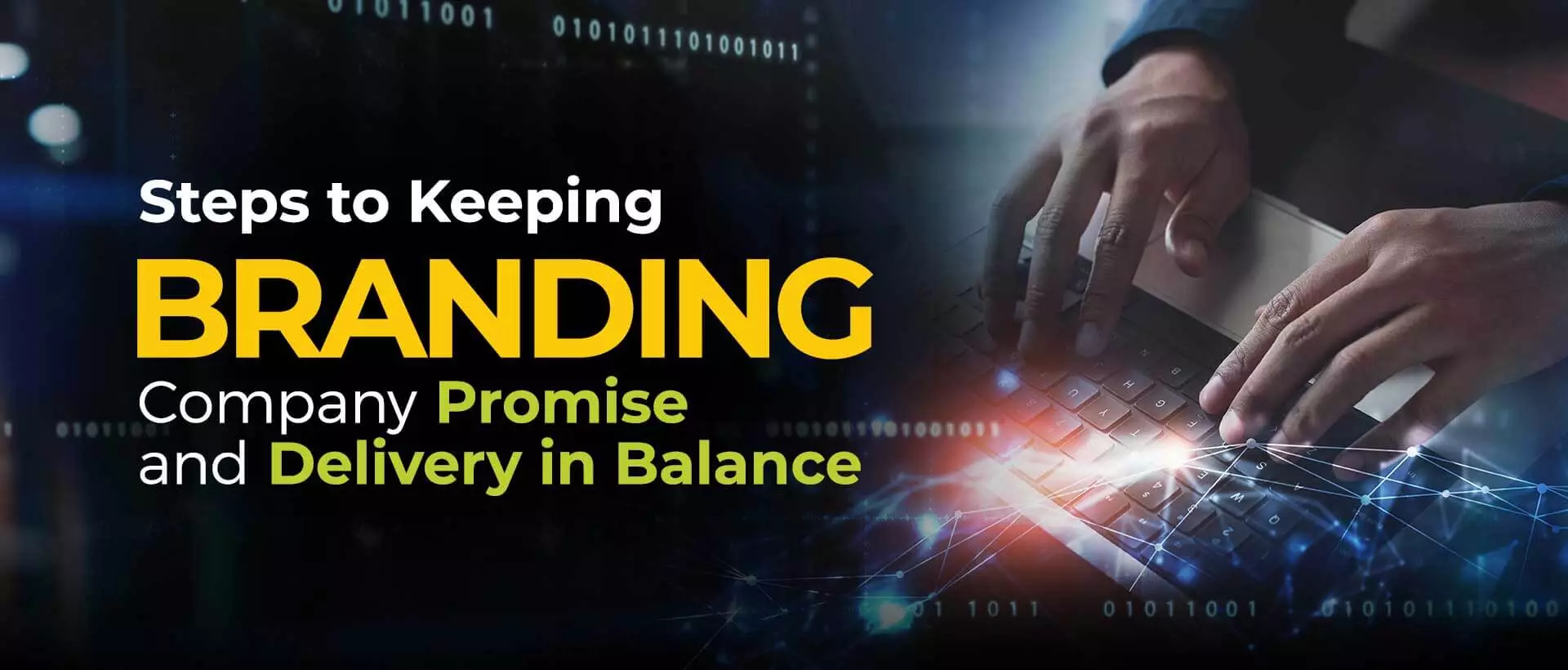 Steps to Keeping Branding Company Promise and Delivery in Balance