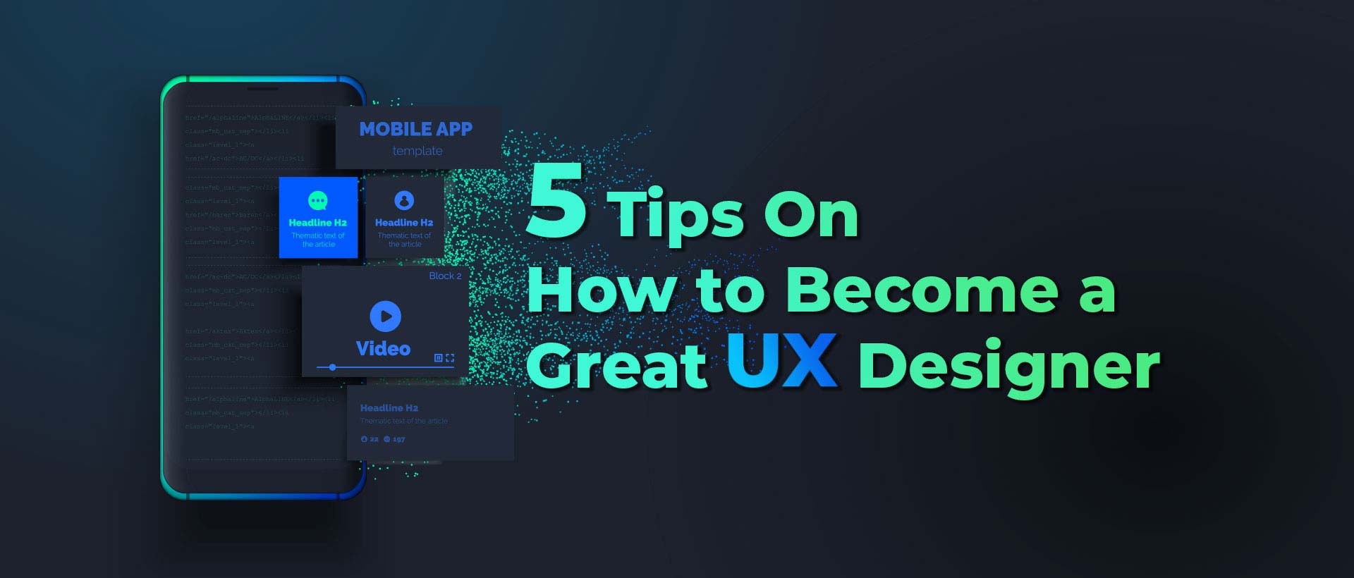 5 Tips On How to Become a Great UX Designer
