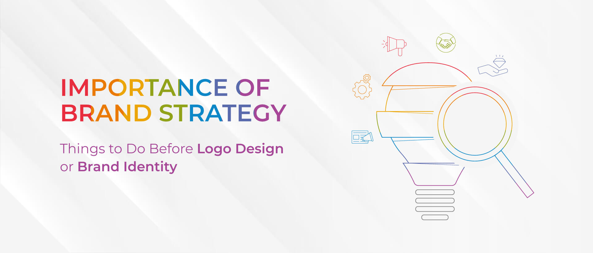 Importance of Brand Strategy: Things to Do Before Logo Design or Brand Identity