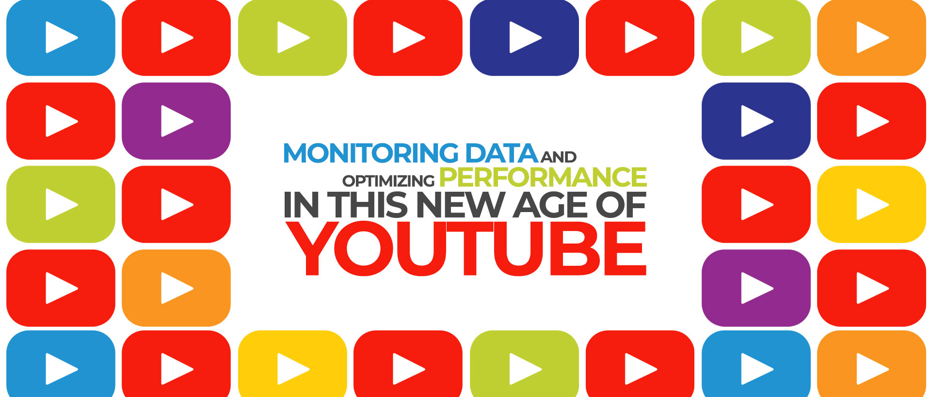 Monitoring Data and Optimizing Performance in this New Age of YouTube