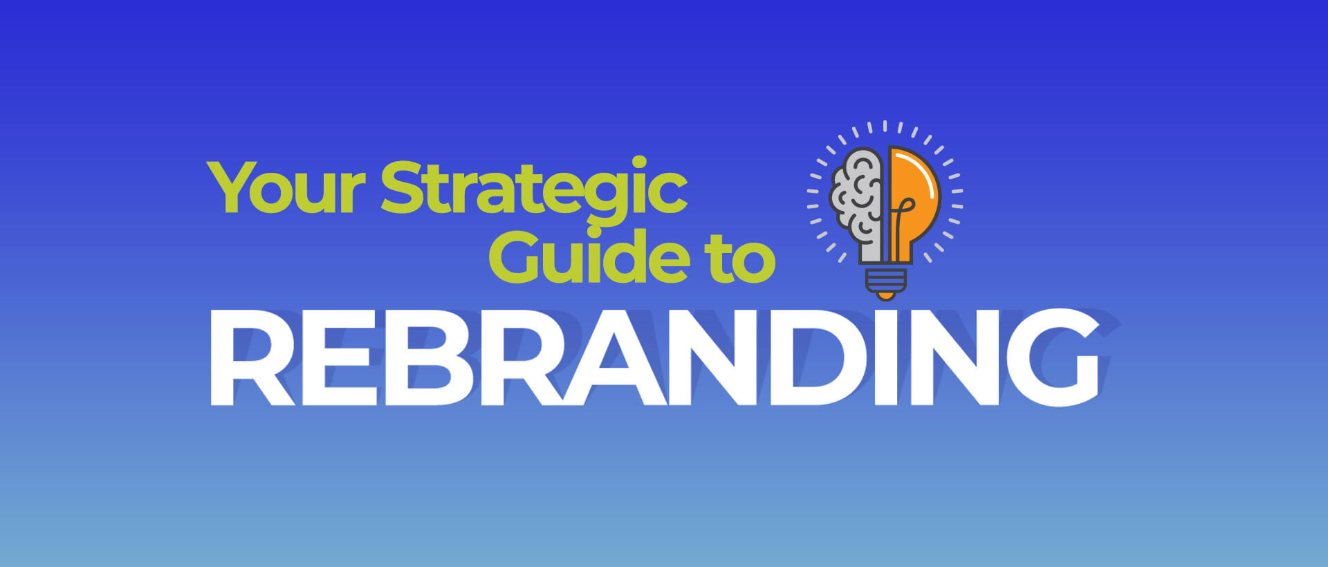 Your Strategic Guide to Rebranding