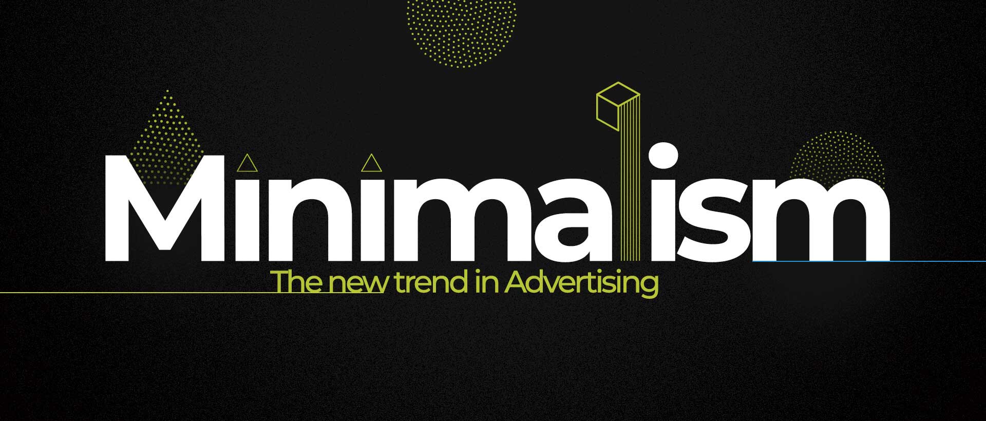 Minimalism – The new trend in Advertising